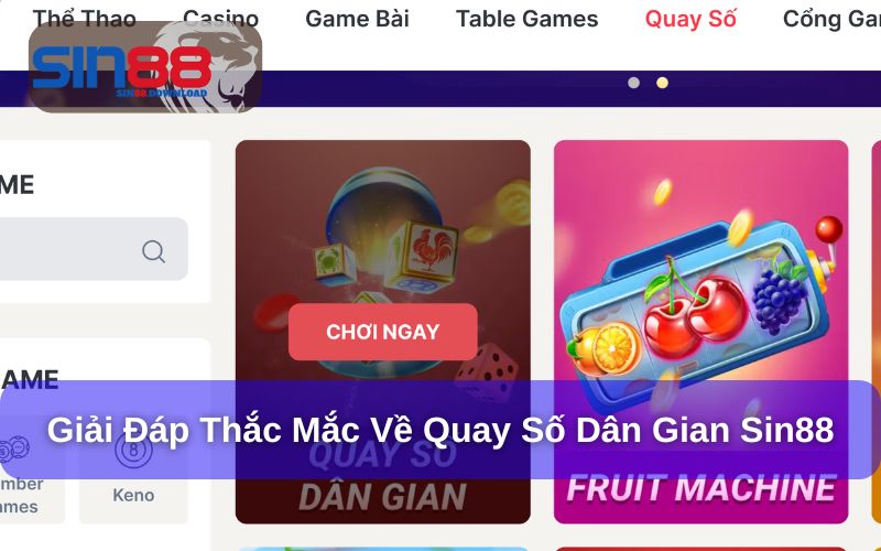 Các câu hỏi thắc mắc về quay số dân gian Sin88